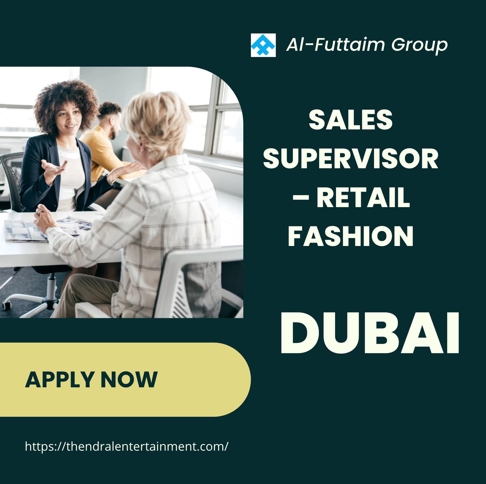 Dubai Fashion Jobs 2025 – Exciting Retail Supervisor Careers with Al-Futtaim Group