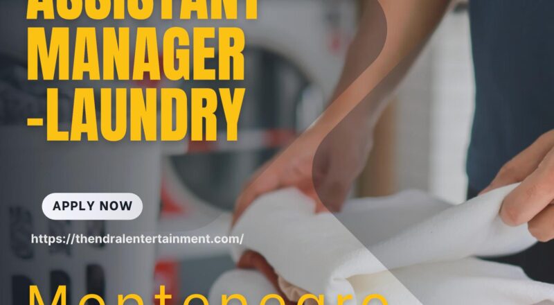 Montenegro Hotel Jobs 2025 – Exciting Assistant Manager Laundry at SIRO Boka Place (Kerzner)