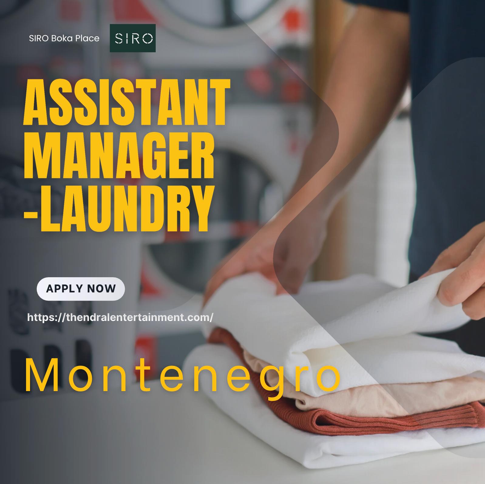 Montenegro Hotel Jobs 2025 – Exciting Assistant Manager Laundry at SIRO Boka Place (Kerzner)