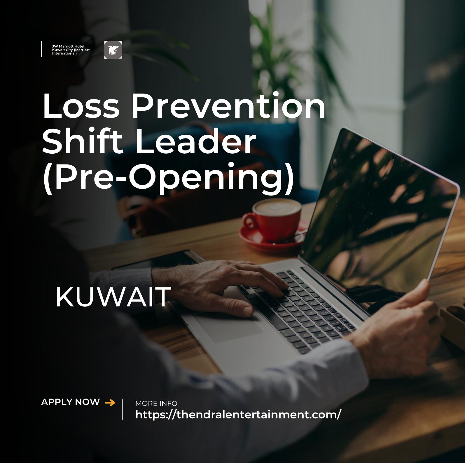 Kuwait Loss Prevention Jobs 2025 – Lead Security at JW Marriott Hotel Kuwait City (Pre-Opening)