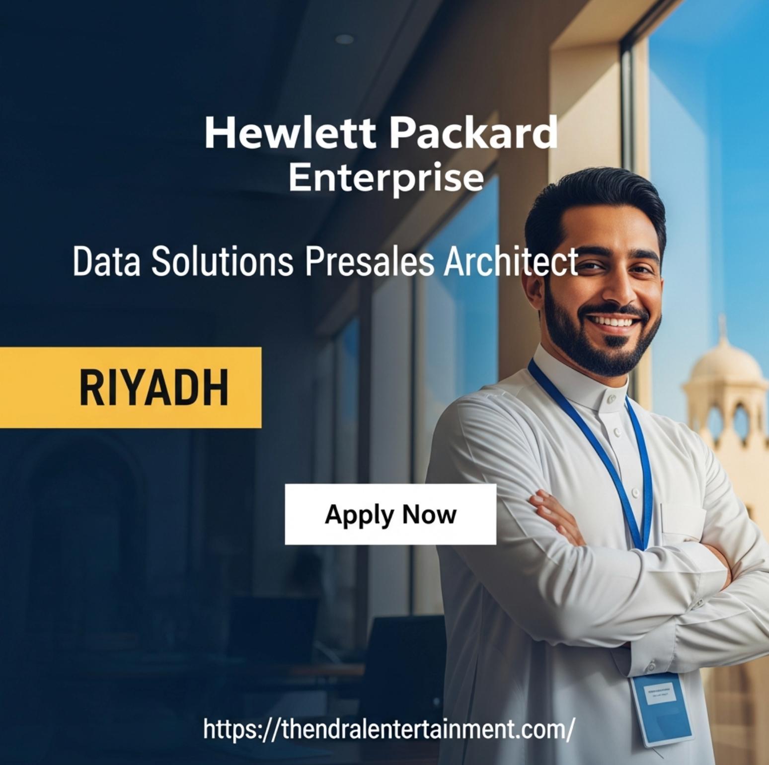 Data Solutions Presales Architect Job in Riyadh 2025 – Hybrid Career with HPE Now