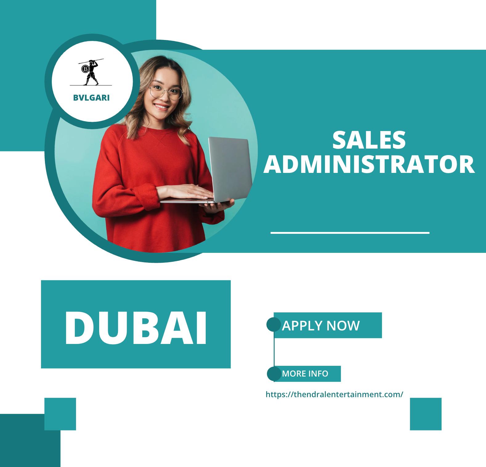 Sales Administrator Jobs Dubai 2025 – Join BVLGARI at Dubai Mall’s Luxury Boutique!