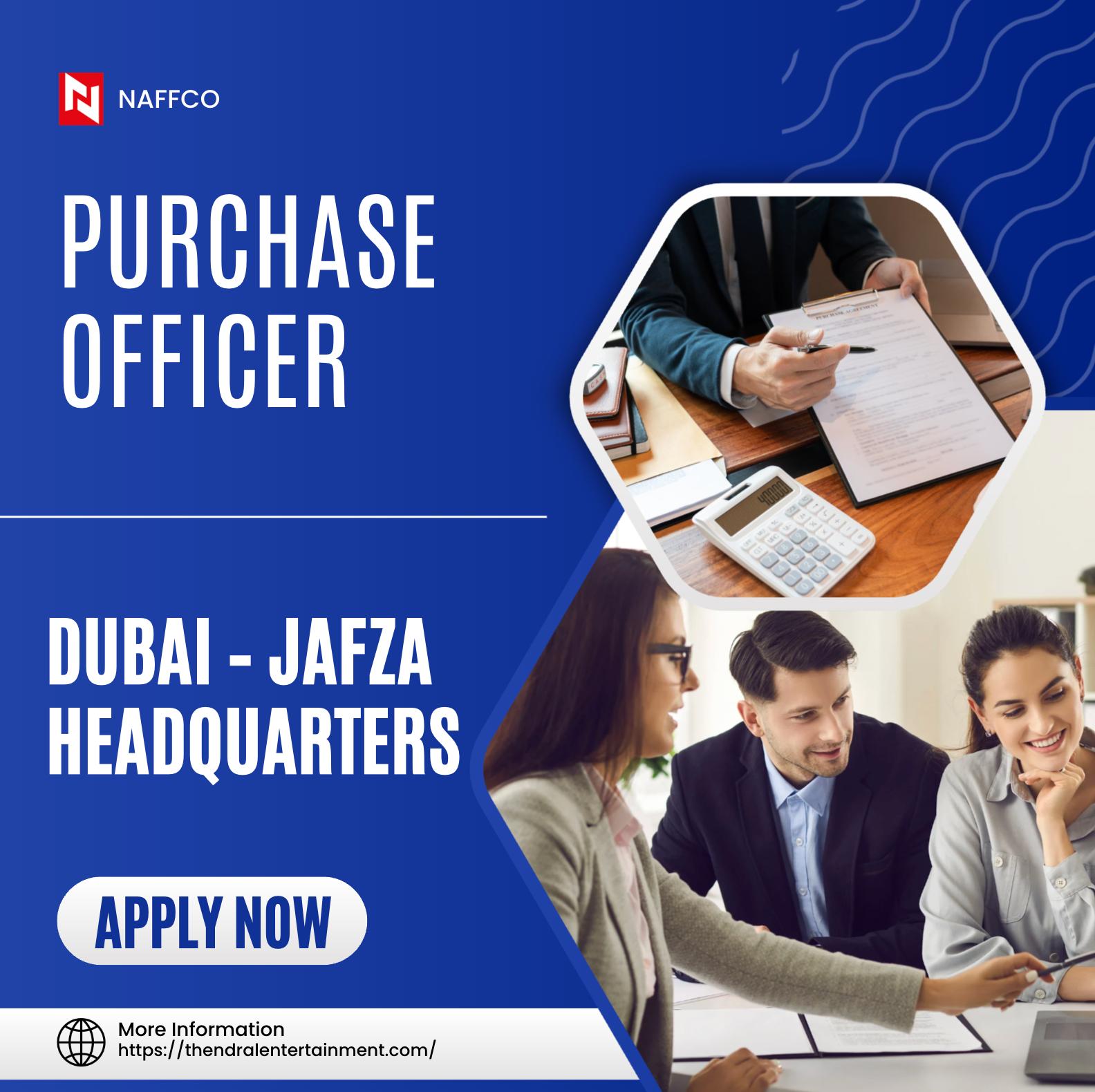 NAFFCO Careers 2025 – Purchase Officer Dubai: Build a High Growth Procurement Future