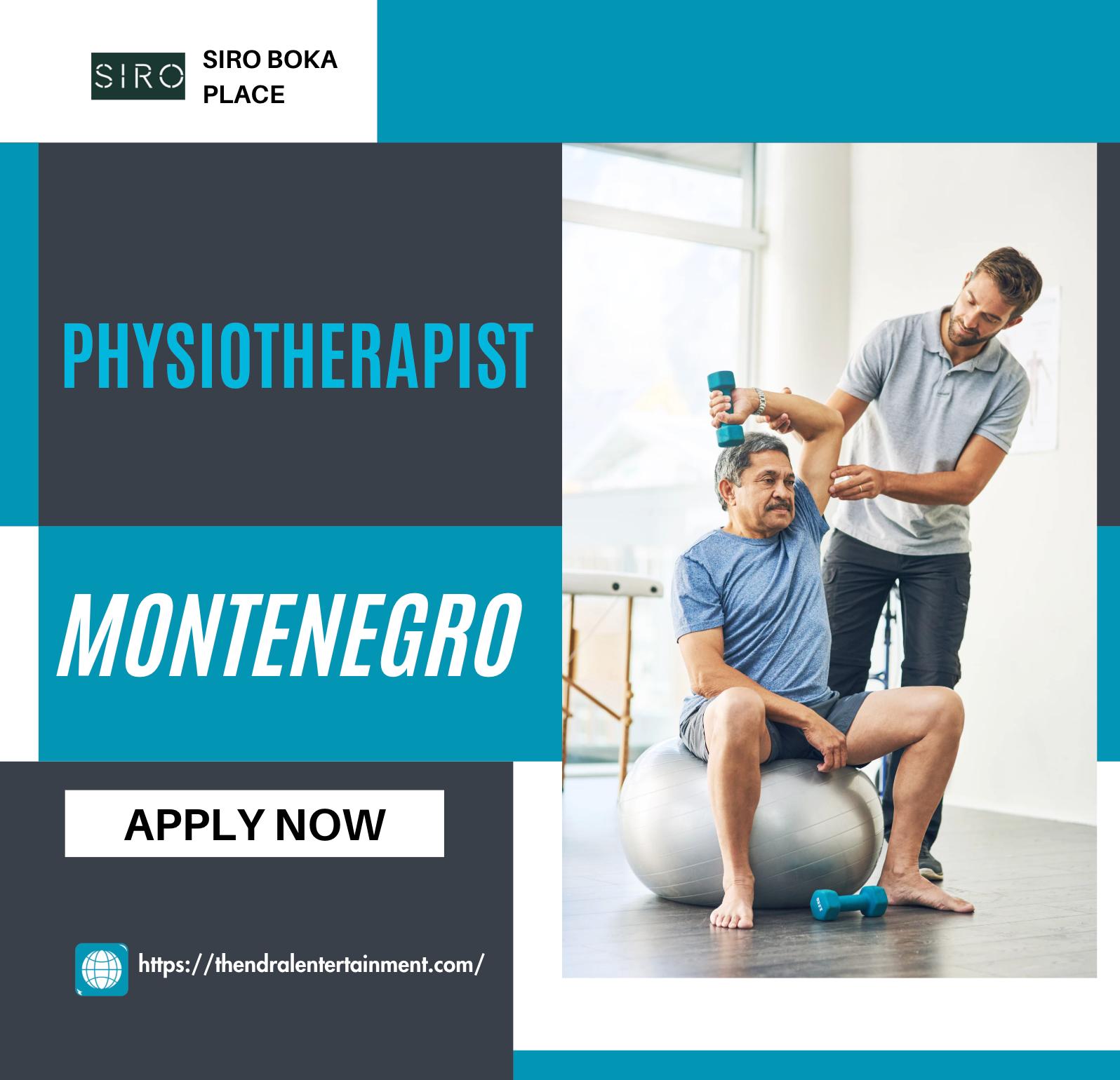 Physiotherapist Montenegro 2025 – SIRO Boka Place Tivat: Elite Wellness Career Awaits