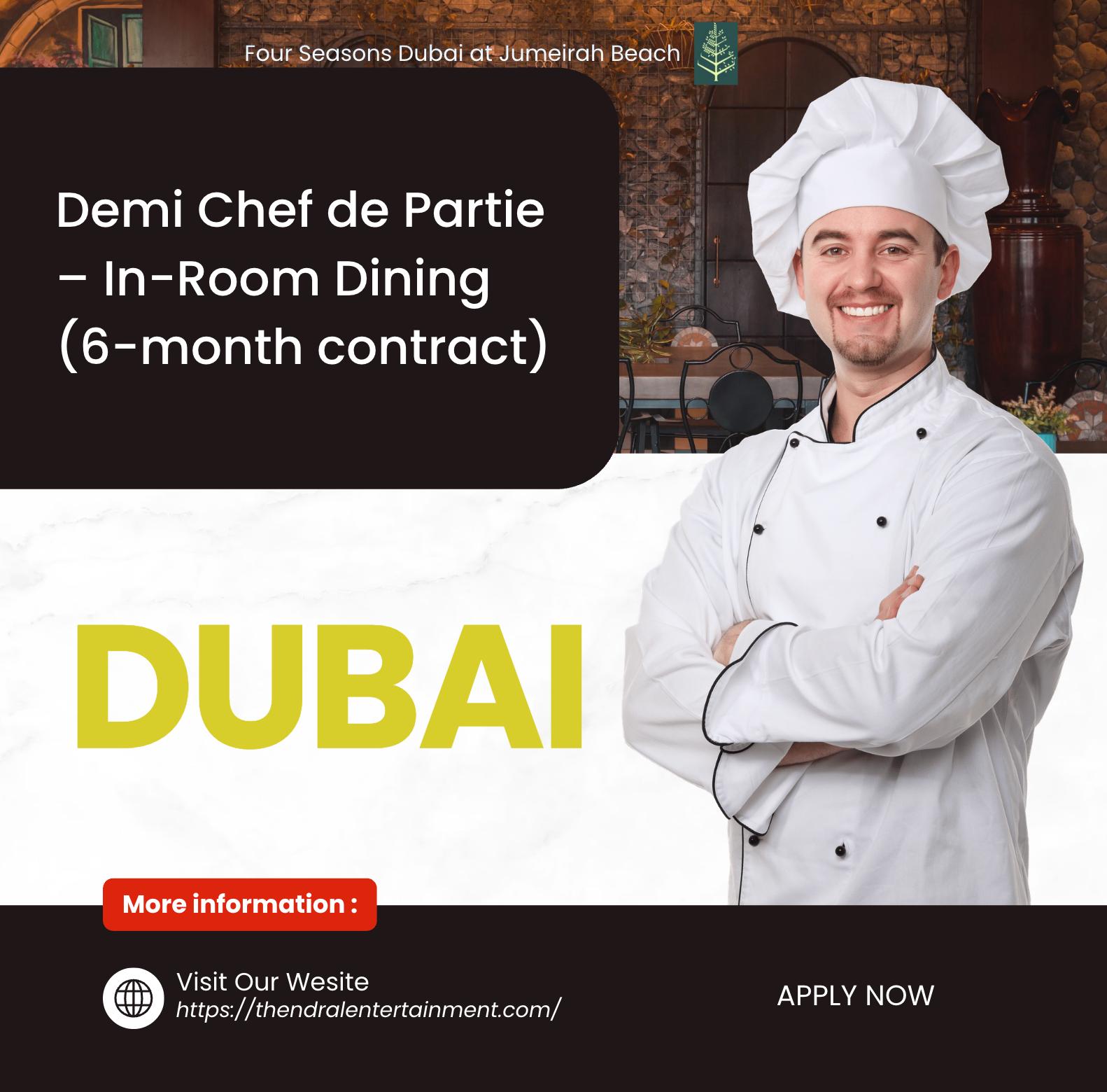 Dubai Demi Chef de Partie Jobs 2025 – In-Room Dining at Four Seasons Dubai (6-Month Contract) | Join Now