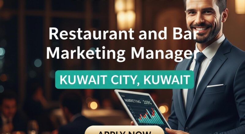 Restaurant and Bar Marketing Manager Kuwait Jobs 2025 – Four Seasons Luxury F&B Career Opportunity