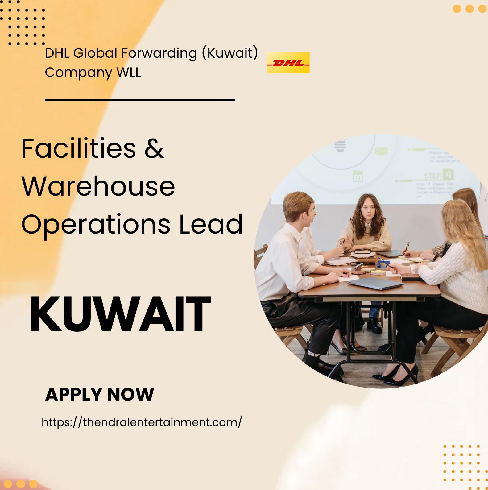 Facilities And Warehouse Operations Lead Kuwait 2025 – Build Your Career With DHL Now