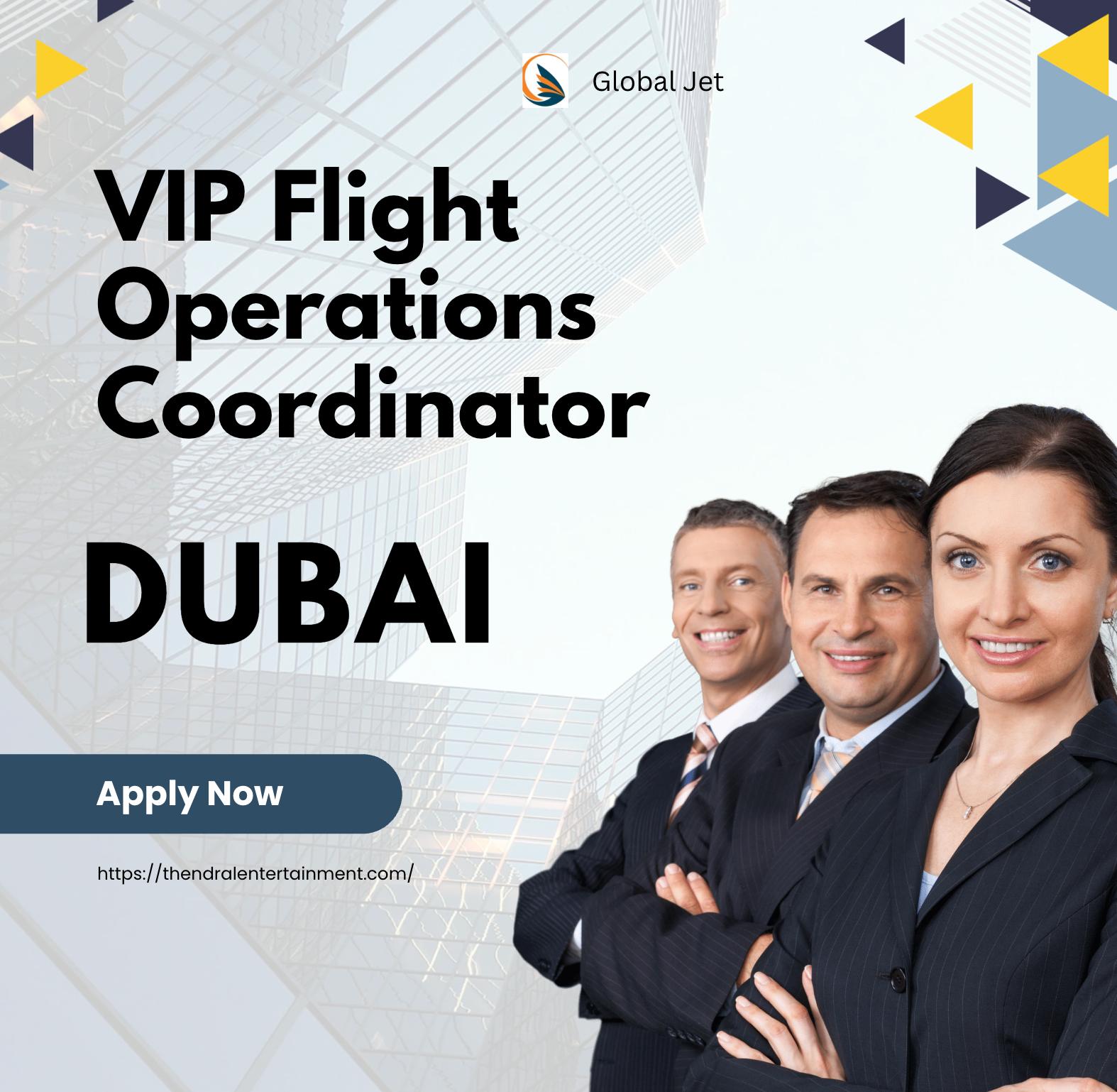 Aviation Jobs Dubai 2025 – Exciting VIP Flight Operations Coordinator with Global Jet