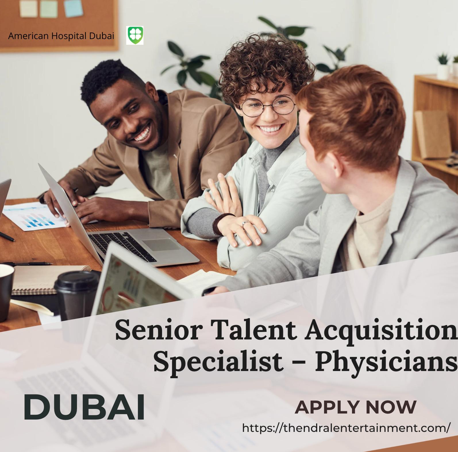Dubai talent acquisition jobs 2025 – Exciting Senior Talent Acquisition Specialist at American Hospital