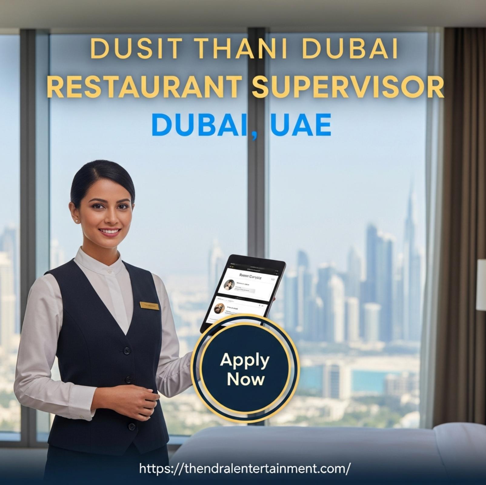 Restaurant Supervisor Job in Dubai 2025 – Lead Luxury Room Service at Dusit Thani
