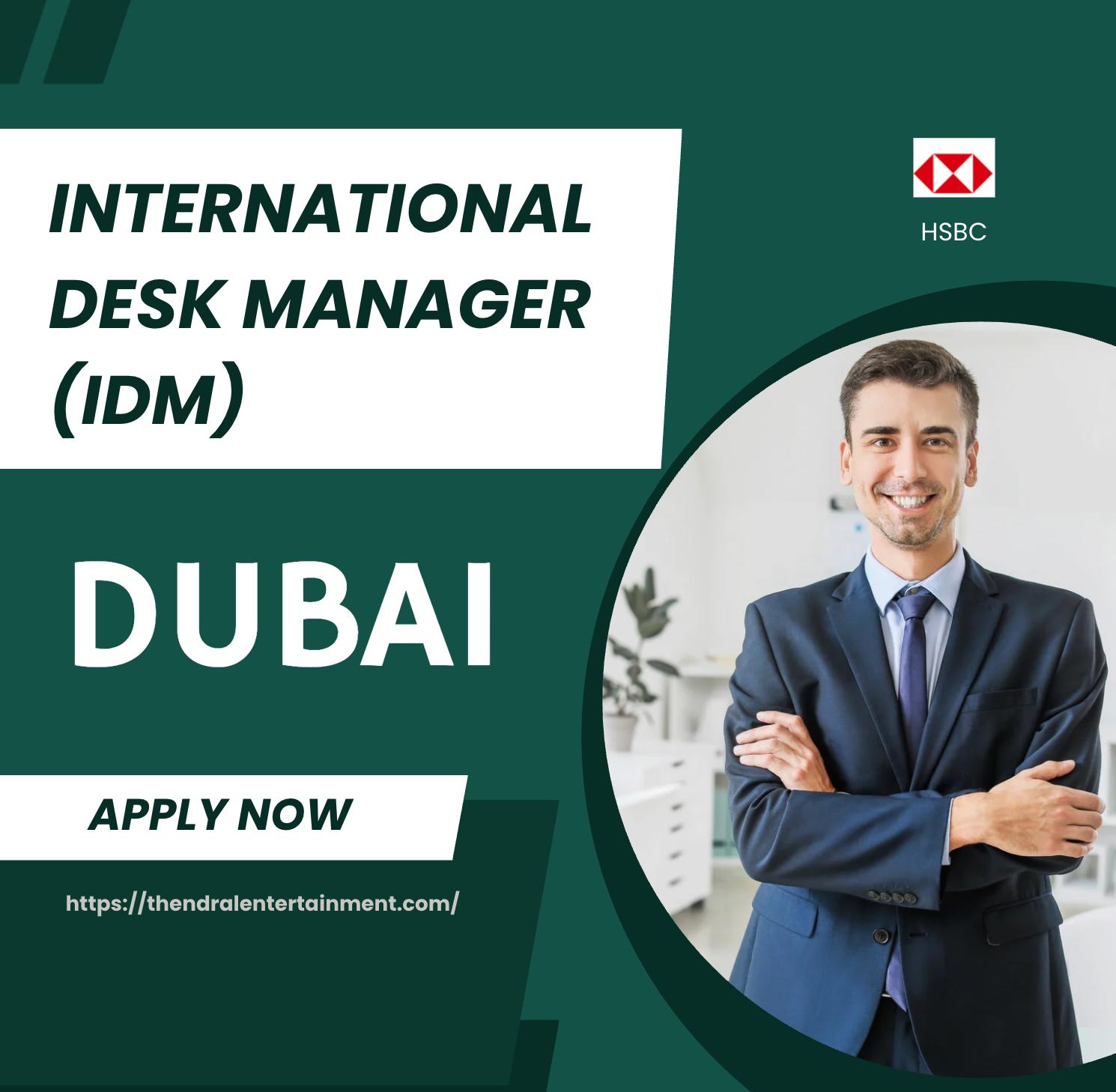 HSBC International Desk Manager Jobs in Dubai 2025 – Exciting Global Banking Career!