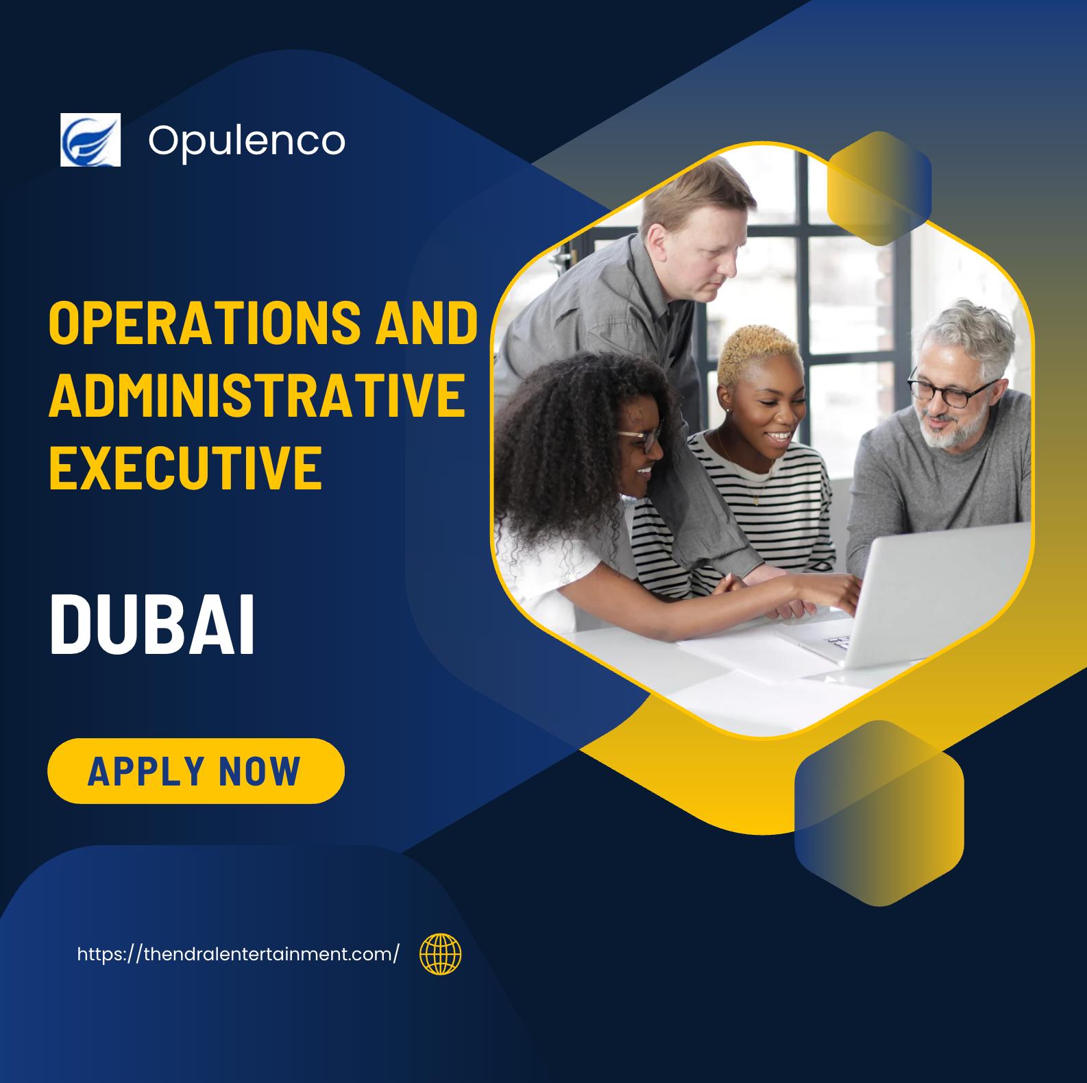 Dubai operations and administrative executive jobs at Opulenco 2025 – Luxury Real Estate Careers Await