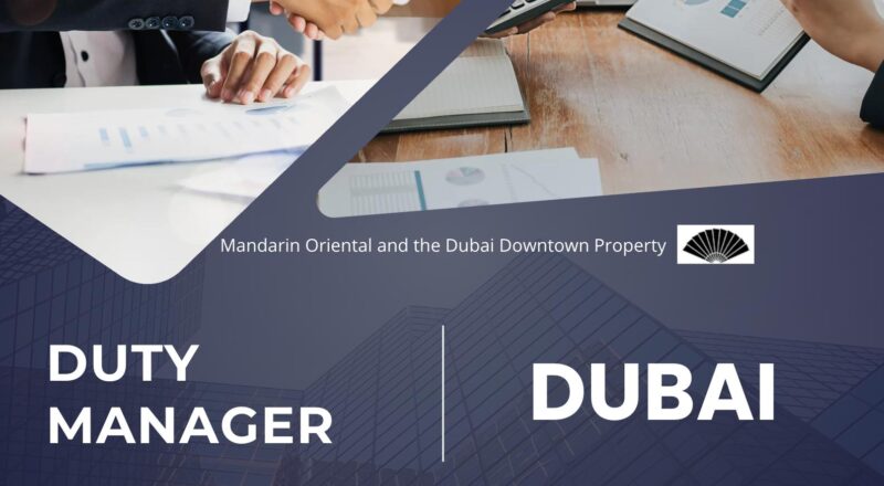 Duty manager jobs in Dubai 2025 – Lead Luxury Front Office Operations at Mandarin Oriental Downtown