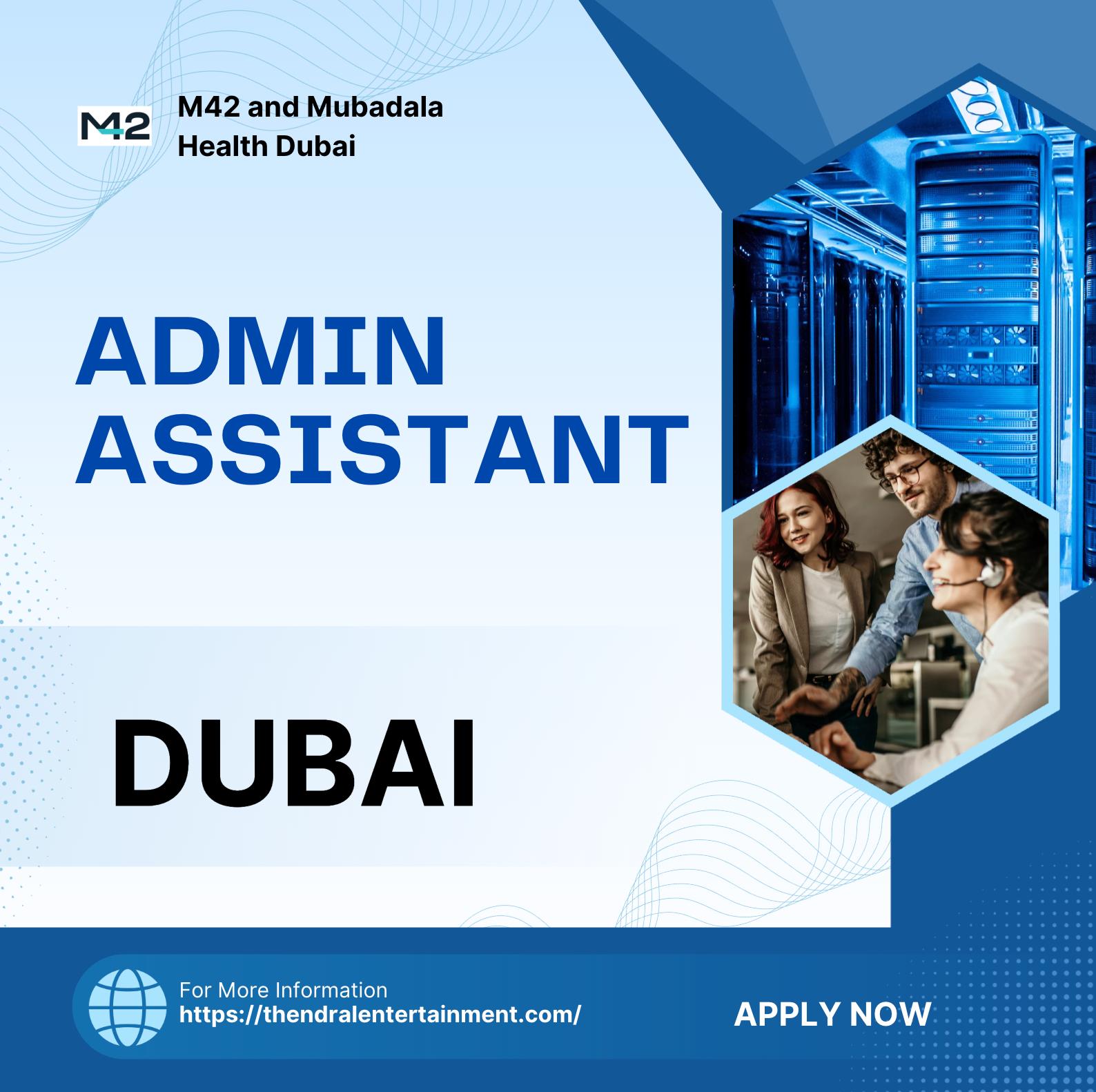 Admin Assistant Jobs in Dubai 2025 – High Growth Role at Mubadala Health Dubai (M42)