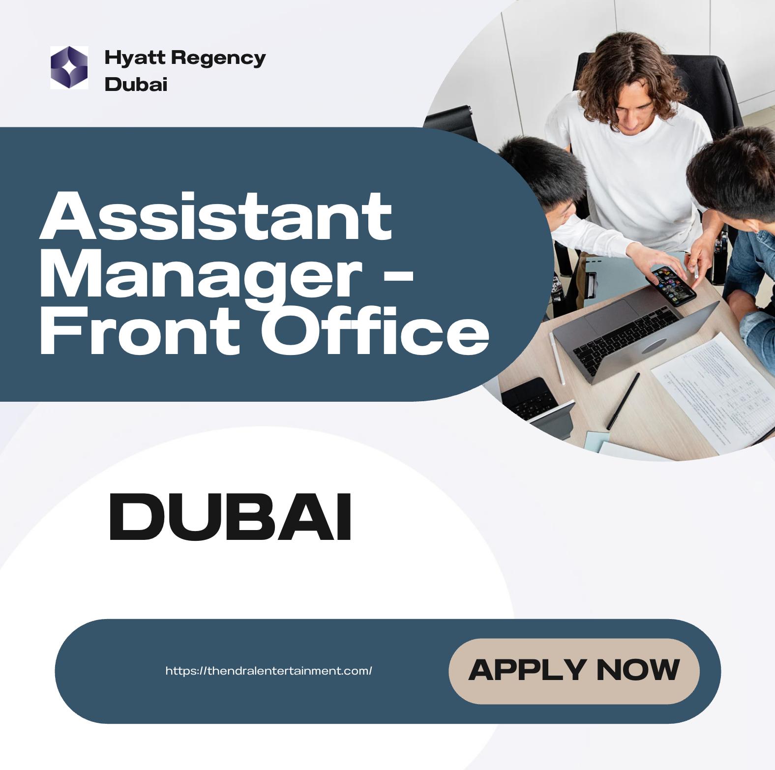 Assistant Manager Front Office Jobs in Dubai 2025 – Exciting Hospitality Career at Hyatt Regency