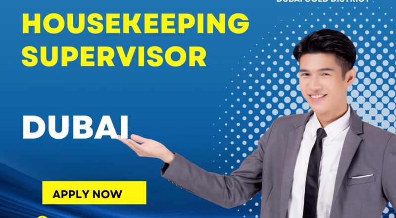 Housekeeping Supervisor Jobs in Dubai 2025 – Lead with Style at Novotel Dubai Gold District Now