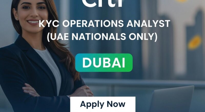 KYC Operations Analyst Job in Dubai 2025 – Join a High-Impact Banking Career at Citi Now