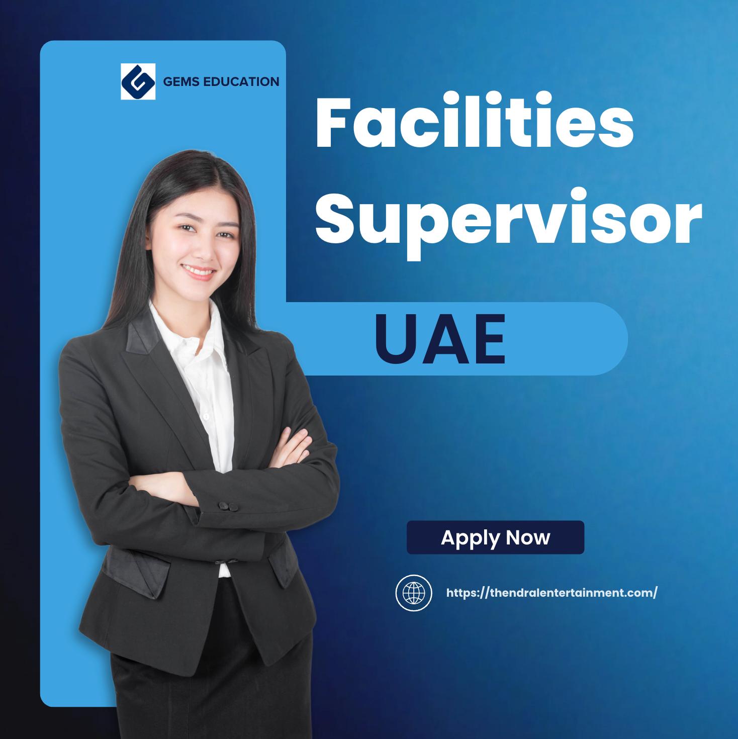 GEMS Education Careers UAE 2025 – Apply Now for Facilities Supervisor Jobs in Dubai