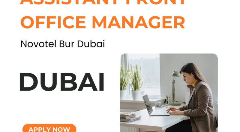 Accor Hotel Careers 2025 – Join Novotel Bur Dubai as Assistant Front Office Manager Now