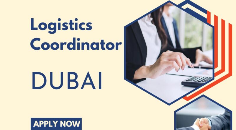 Logistics Coordinator Dubai 2025 – High Growth Supply Chain Role at B&S World Supply DMCC