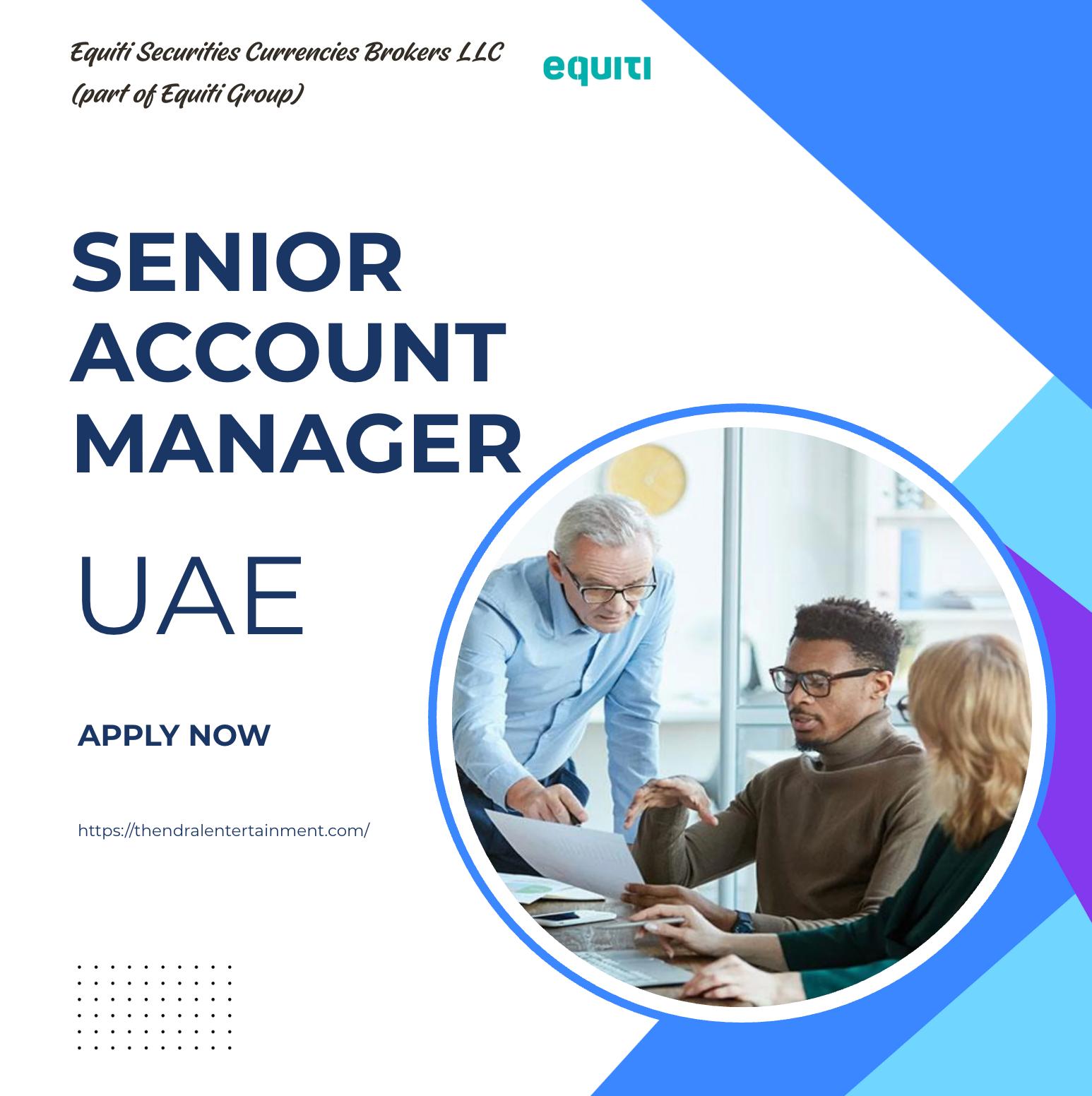 Senior Account Manager Jobs in Dubai 2025 – High Growth Fintech Careers at Equiti