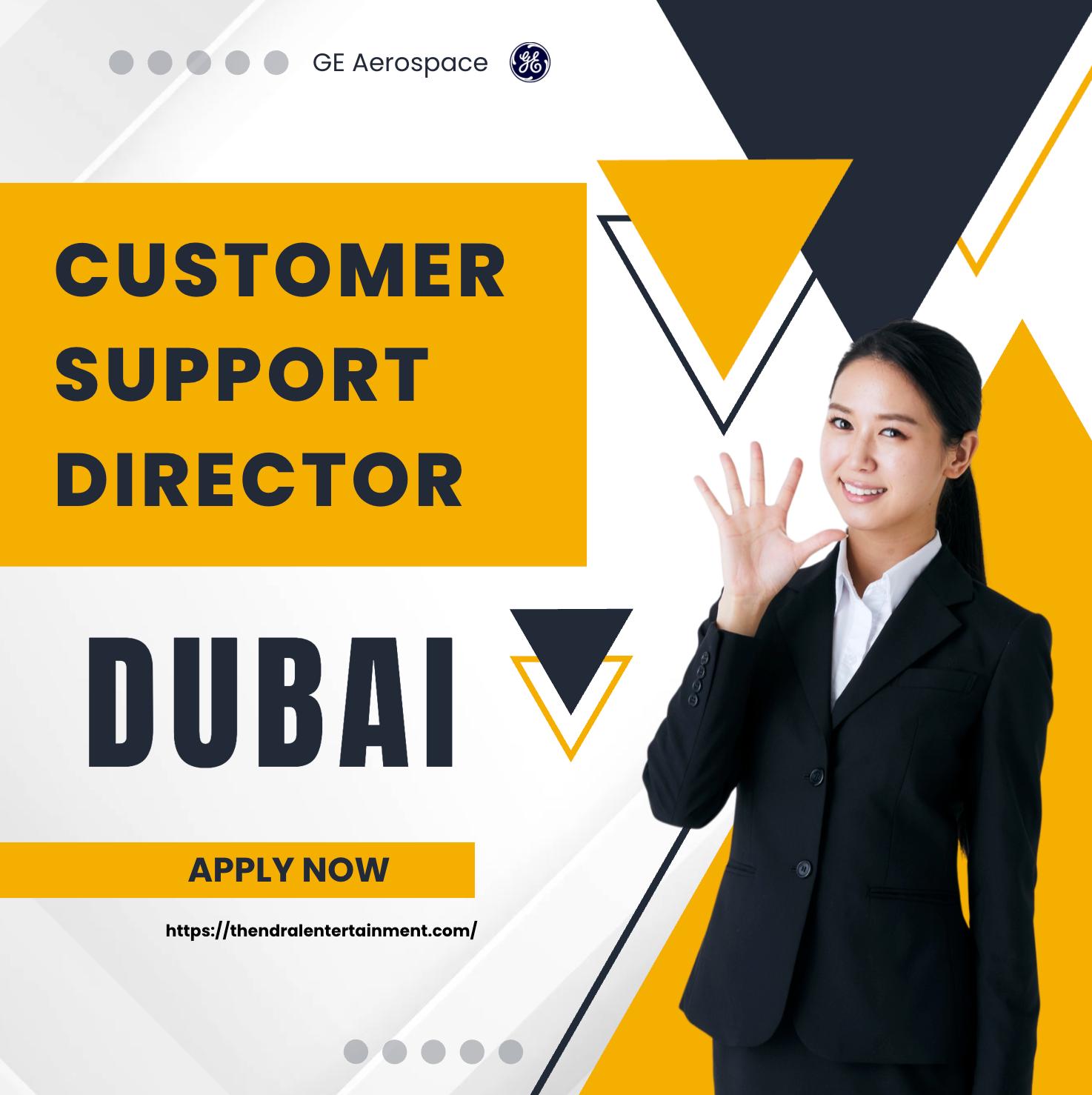 Aviation Jobs Dubai 2025 – Apply Now for GE Aerospace Customer Support Director Role
