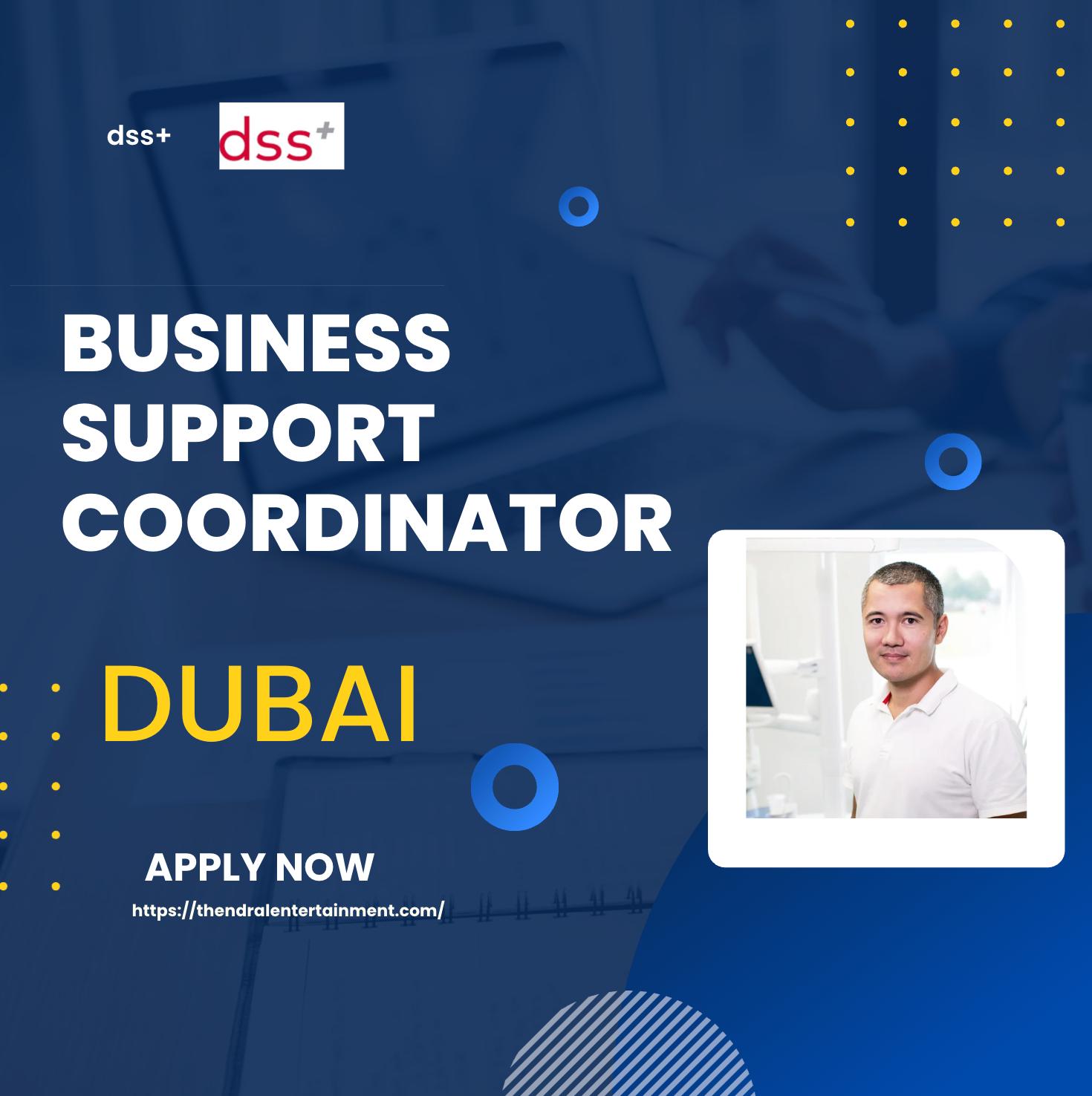 Dubai Administration Jobs 2025 – Apply Now for the Business Support Coordinator Role at dss+