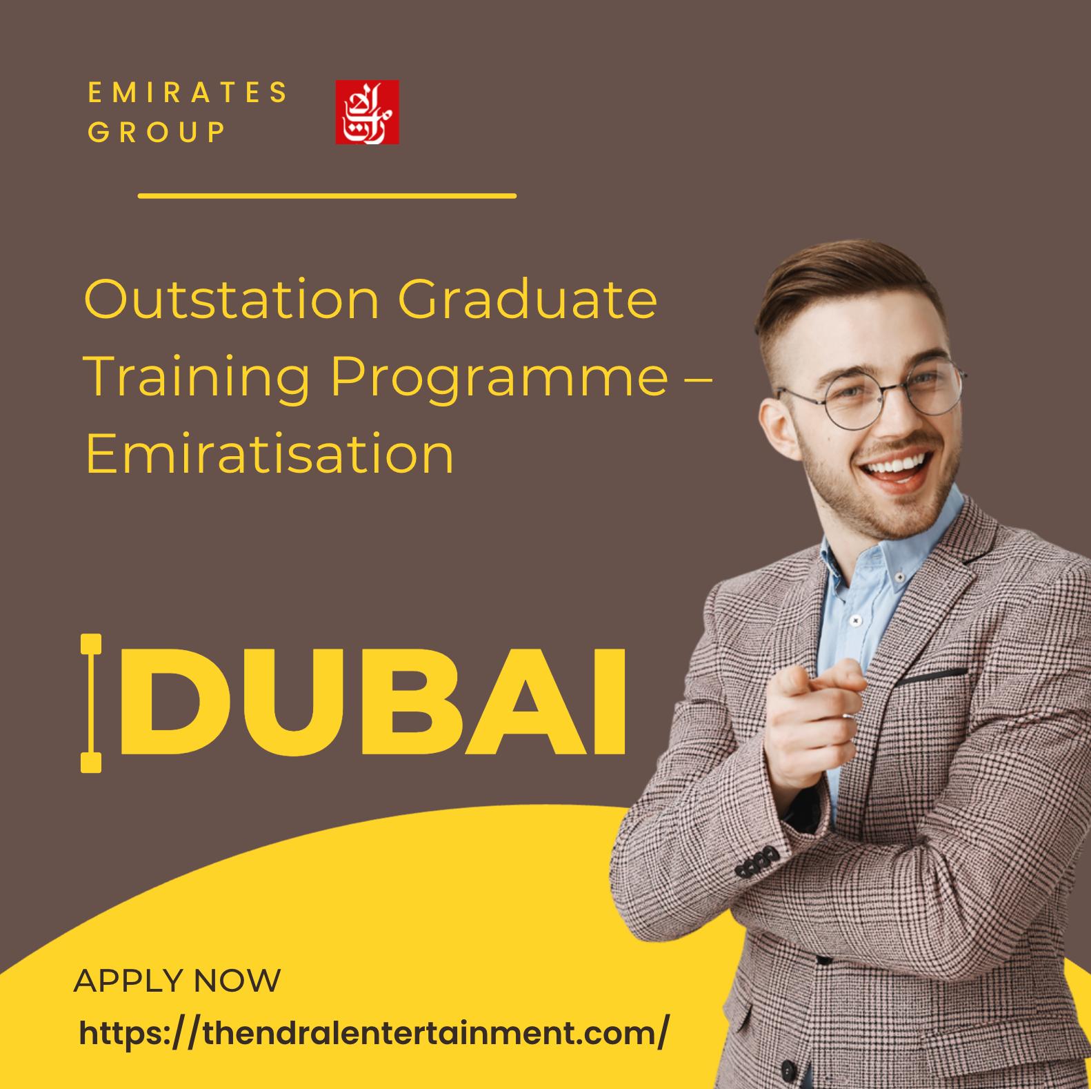 Outstation Graduate Training Programme – Emiratisation 2025 Dubai – Exciting Career With Emirates