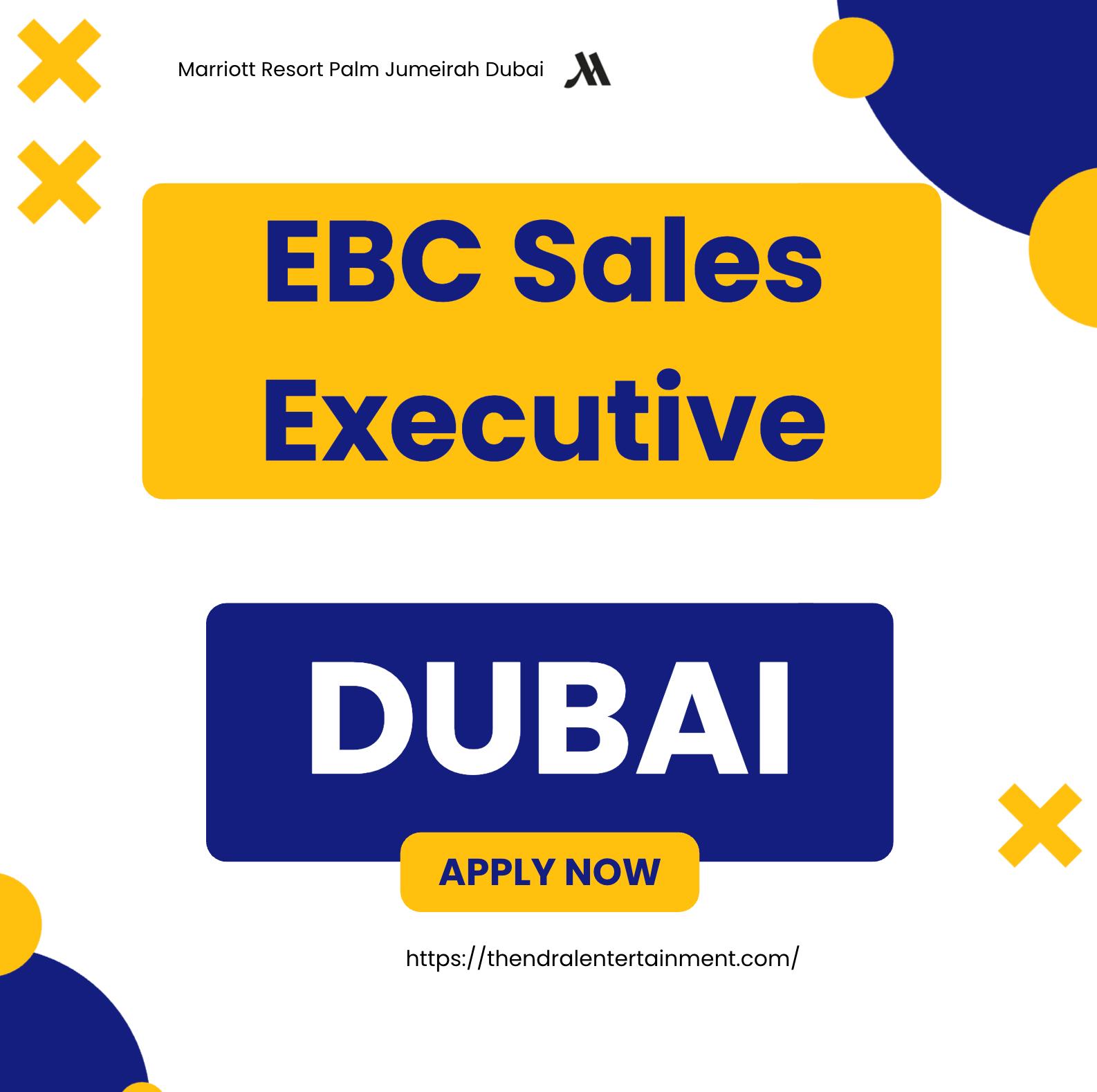 EBC Sales Executive Job in Dubai 2025 – Build a Luxury Hospitality Sales Career at Marriott Resort Palm Jumeirah