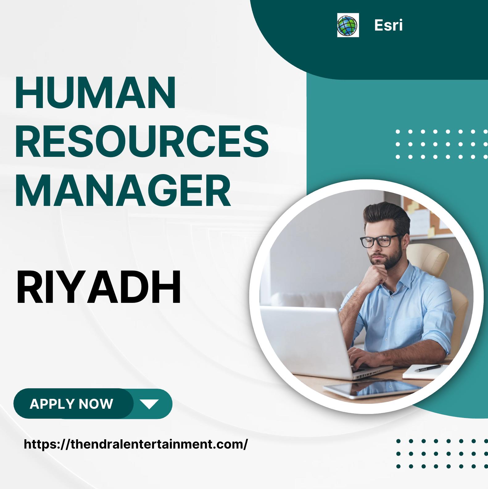 Human Resources Manager Jobs in Riyadh 2025 – Shape Culture & People Strategy at Esri | Join Now