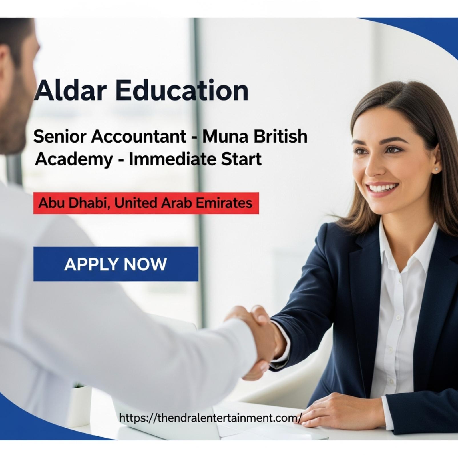 Senior Accountant Abu Dhabi Jobs 2025 – Lead School Finance at Muna British Academy Now