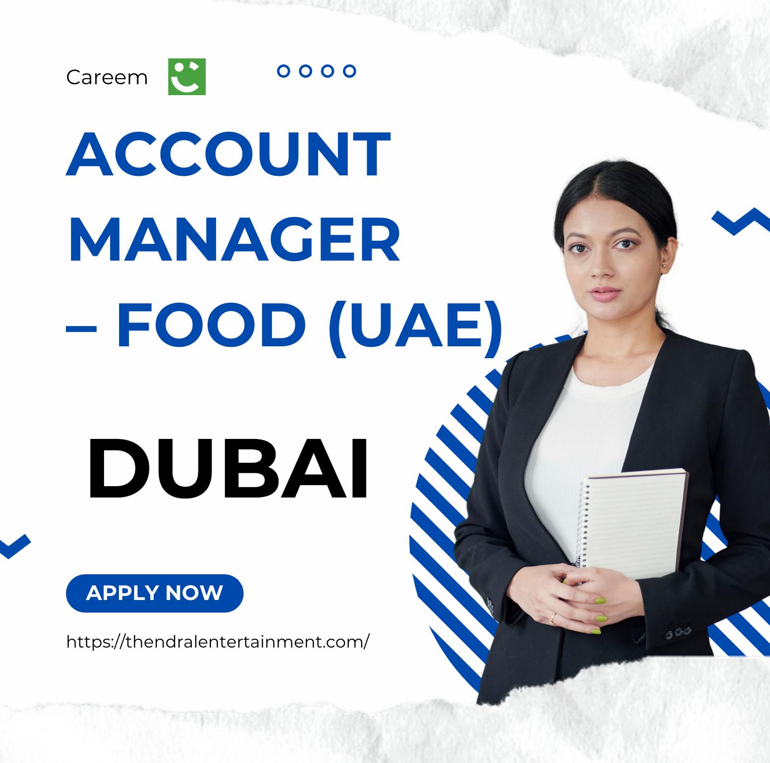 Dubai account manager jobs 2025 – Join Careem Food Account Manager in Dubai Now