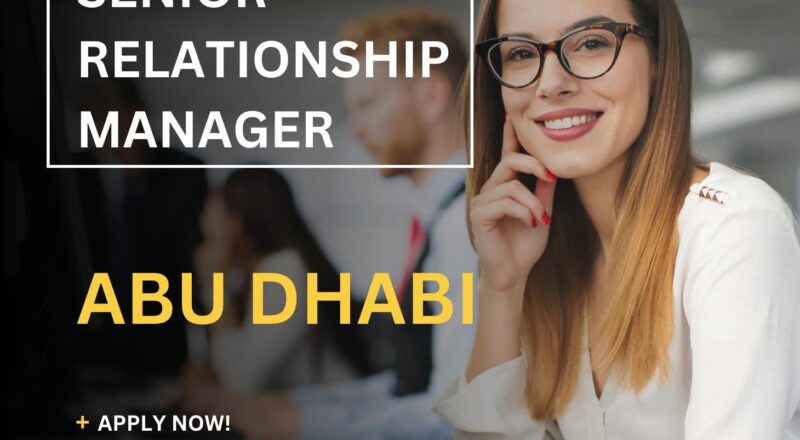 Senior Relationship Manager Jobs in Abu Dhabi 2025 – Join Banking Career with First Abu Dhabi Bank