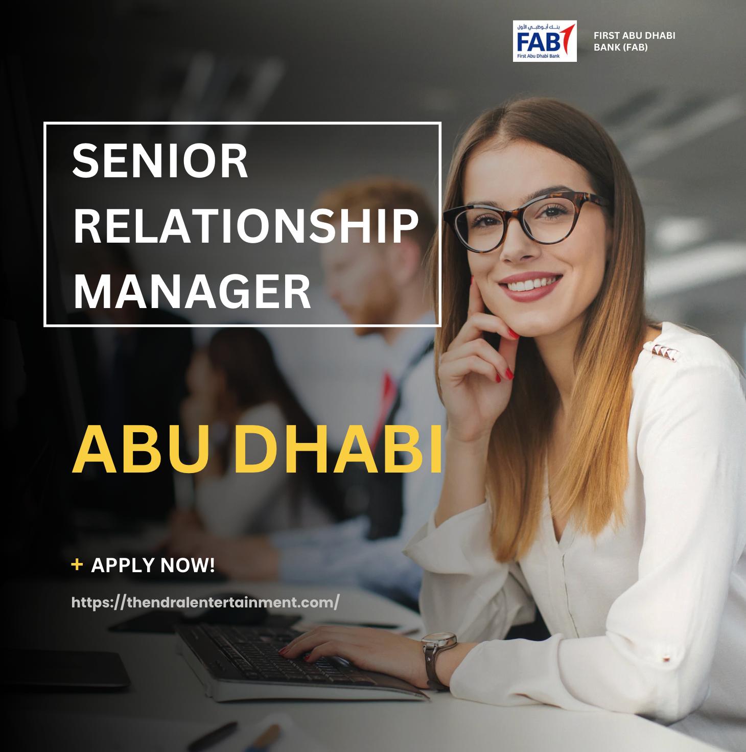 Senior Relationship Manager Jobs in Abu Dhabi 2025 – Join Banking Career with First Abu Dhabi Bank