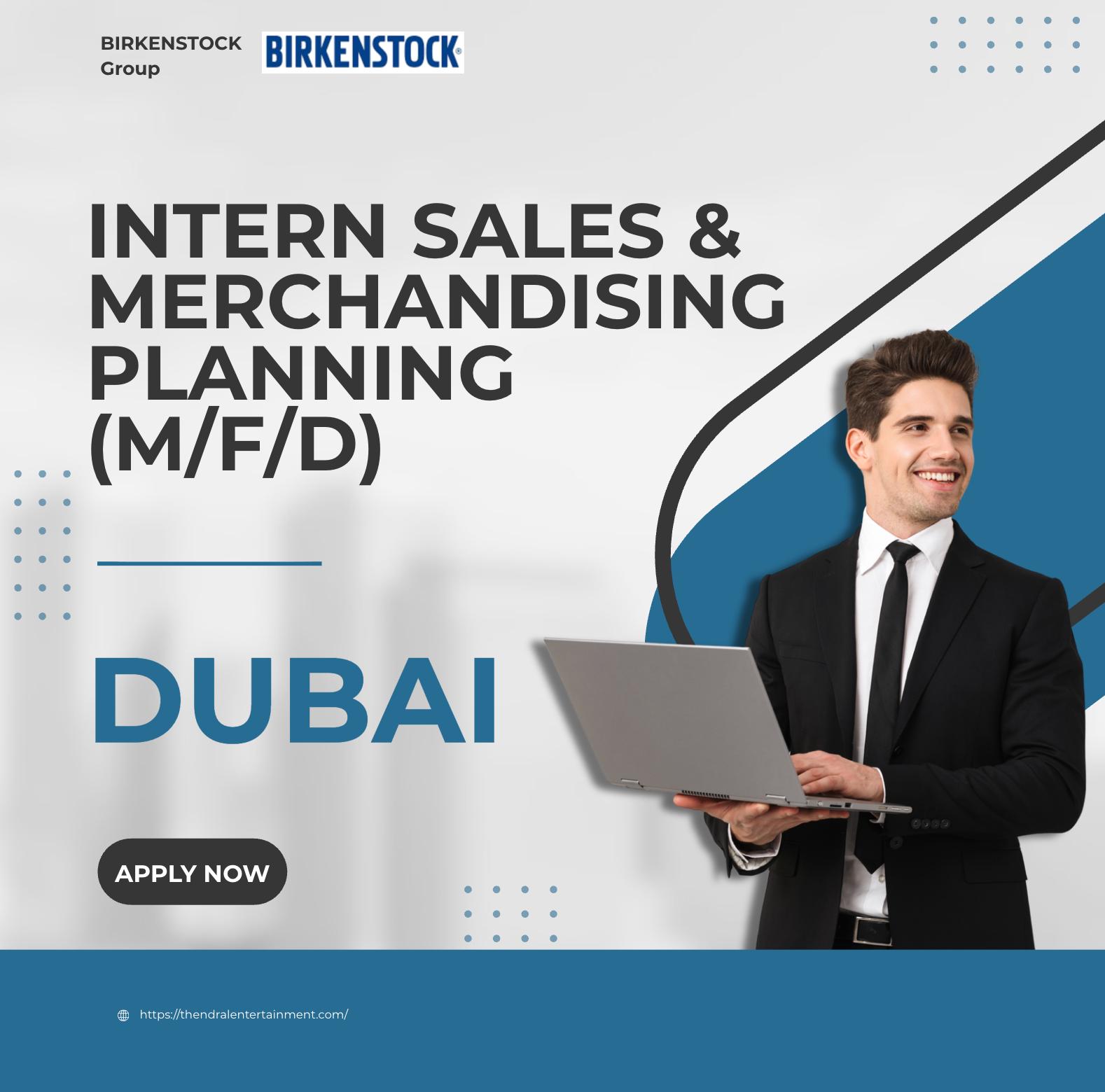 Sales and merchandising internship in Dubai 2025 – Exciting Fashion Career with BIRKENSTOCK