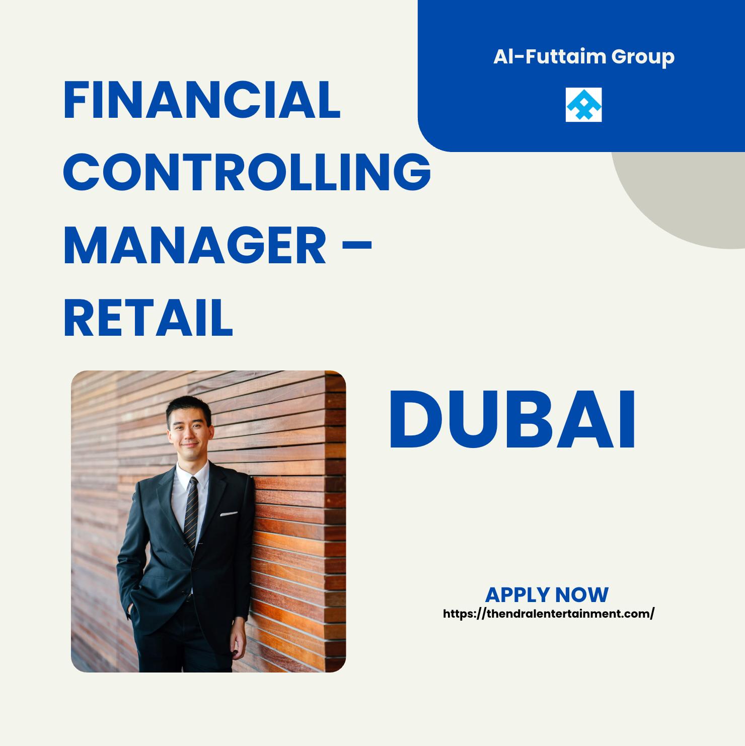 Finance Jobs Dubai 2025 – Exciting Financial Controlling Manager Role at Al-Futtaim Retail