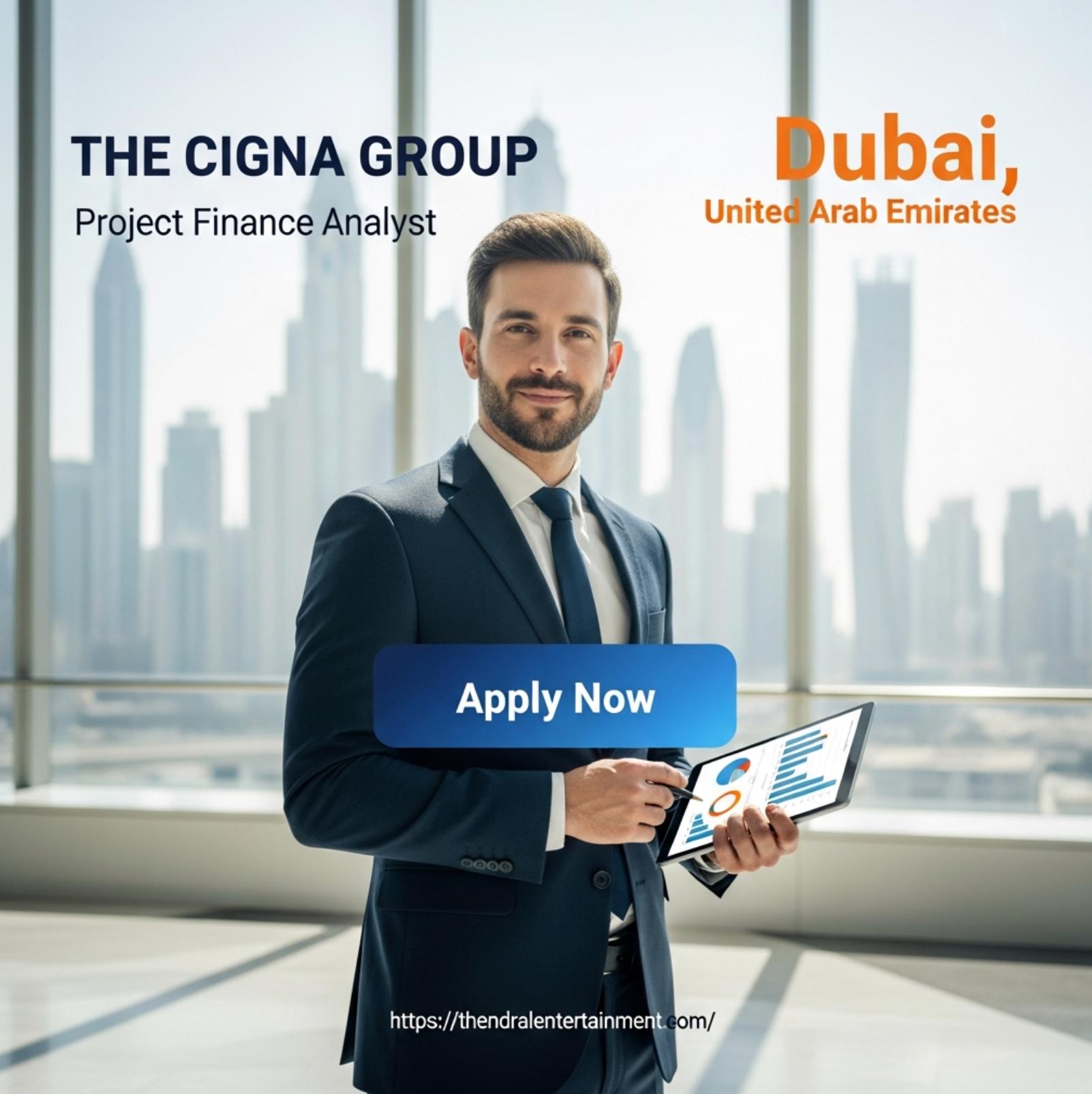 Project Finance Analyst Dubai Jobs 2025 – High Growth Finance Careers with Cigna Healthcare