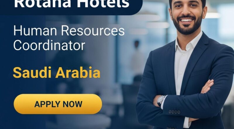 Human Resources Coordinator Job in Riyadh 2025 – Exciting HR Career Growth at Rotana Centro Waha
