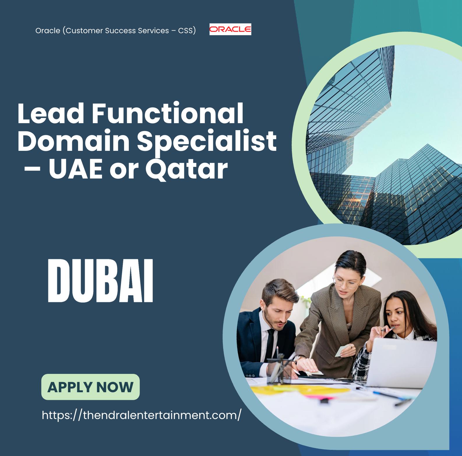 Lead Functional Domain Specialist UAE – Oracle Careers 2025: Drive Cloud Success Across SaaS & PaaS