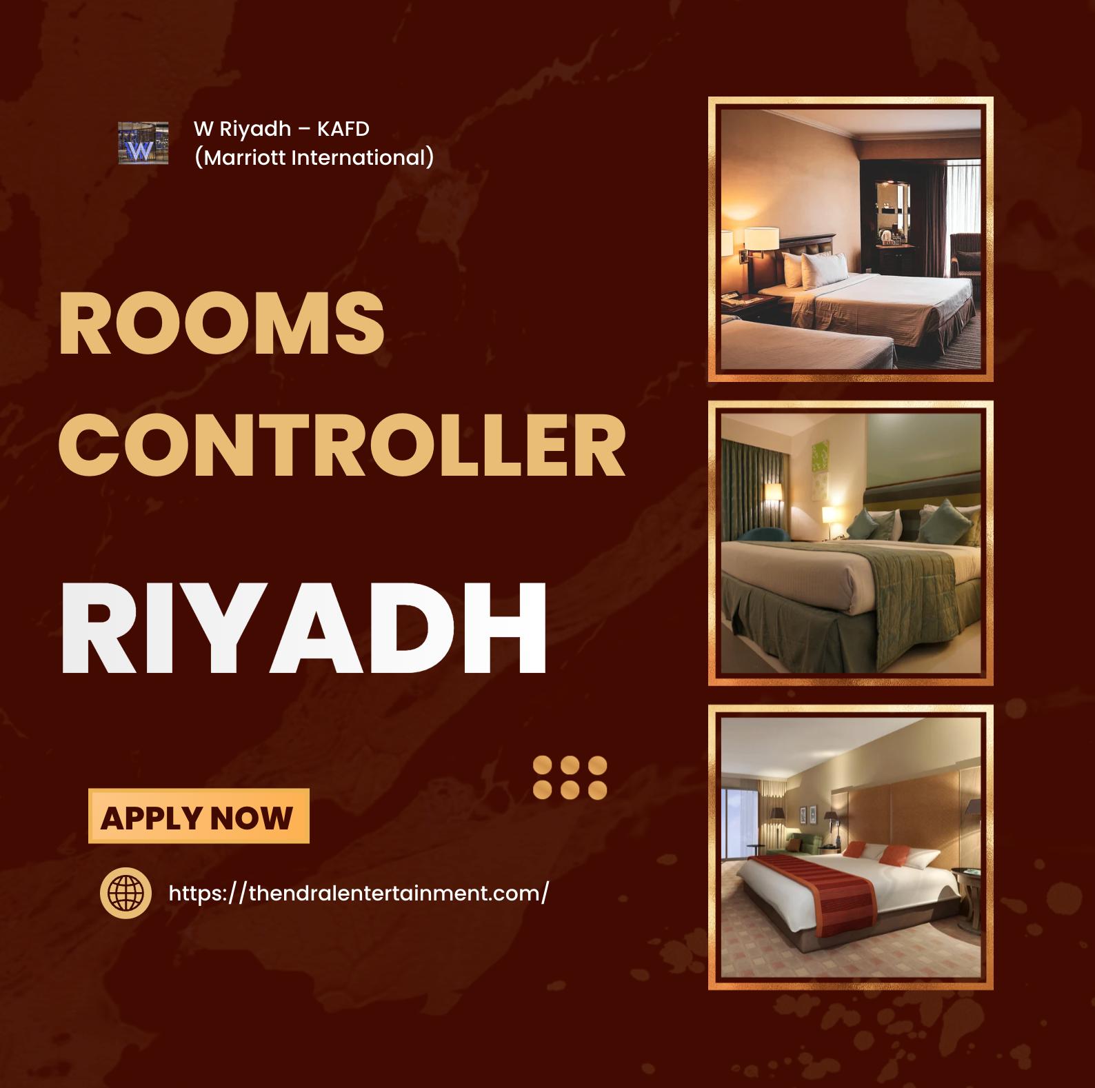Rooms Controller Jobs in Riyadh 2025 – Elevate Luxury Stays at W Riyadh KAFD