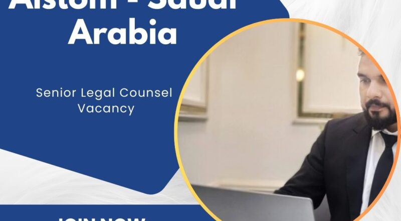 ✨ Alstom | Senior Legal Counsel Vacancy in Saudi Arabia 2025