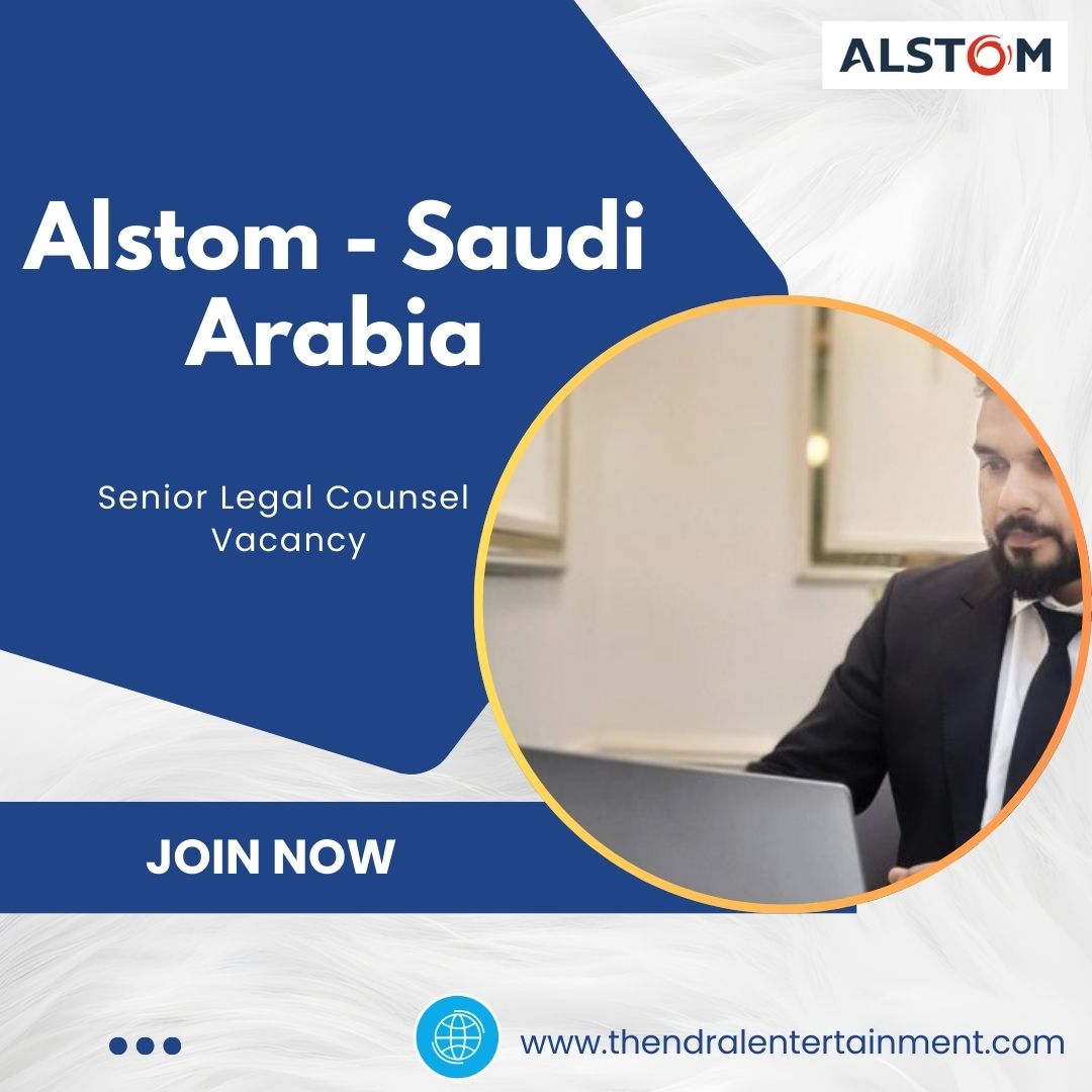 ✨ Alstom | Senior Legal Counsel Vacancy in Saudi Arabia 2025