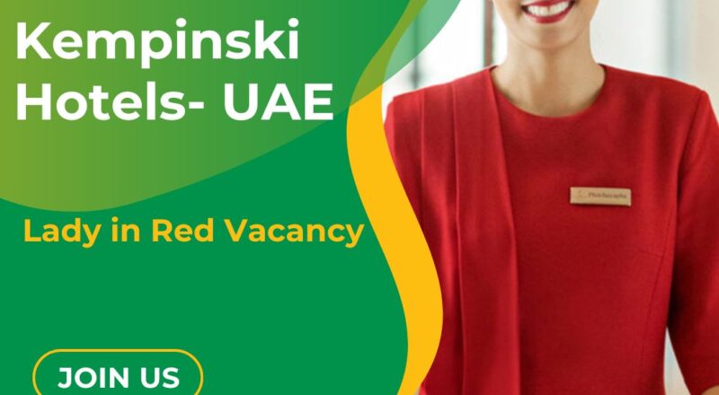 ✨ Kempinski Hotels – Lady in Red Vacancy UAE 2025 – Apply Immediately