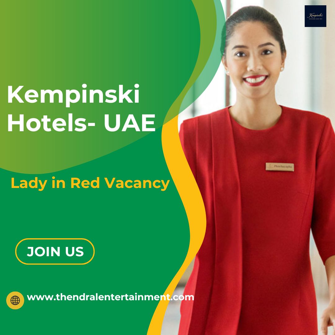 ✨ Kempinski Hotels – Lady in Red Vacancy UAE 2025 – Apply Immediately