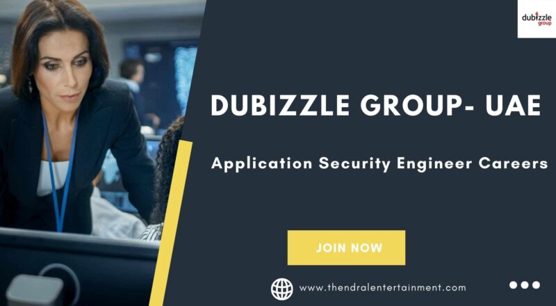✨ Dubizzle Group – Application Security Engineer Vacancy UAE 2025 – Apply Immediately