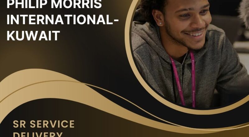 ✨ Philip Morris International Sr Service Delivery Executive Job Opportunities in Kuwait 2025 – Apply Immediately