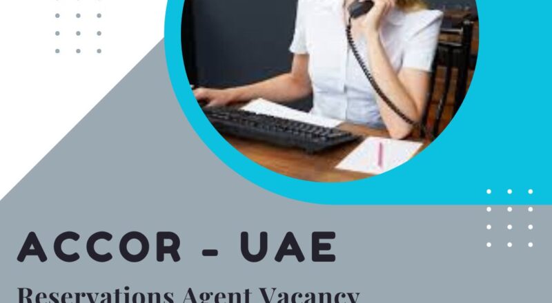 ✨ Accor | Reservations Agent Vacancy in United Arab Emirates 2025