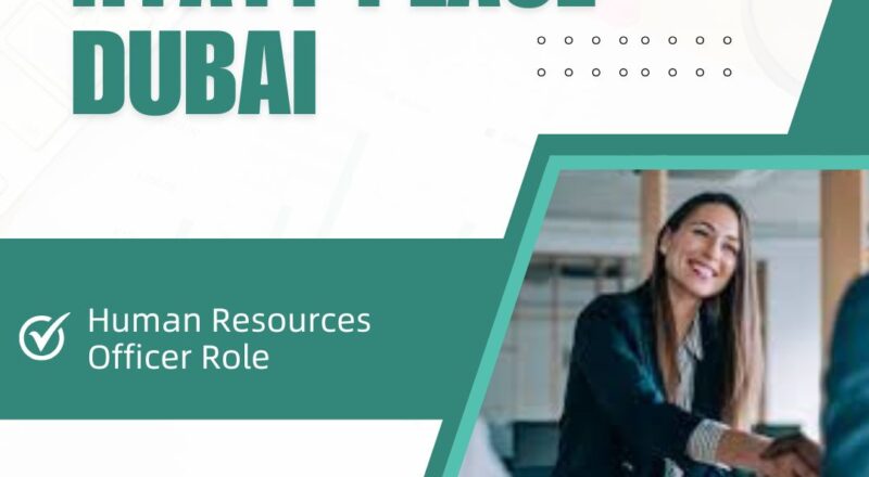 ★ Hyatt Place Human Resources Officer 2025 – Dubai Career Opportunity