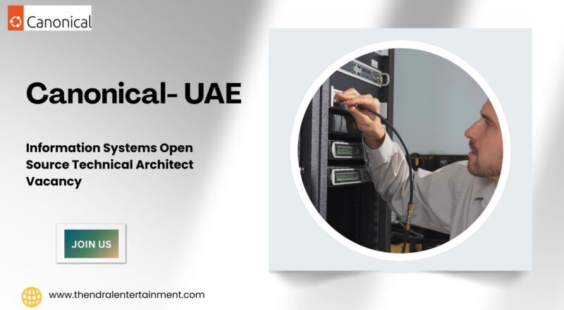 ✨ Canonical – Information Systems Open Source Technical Architect Vacancy UAE 2025 – Apply Immediately