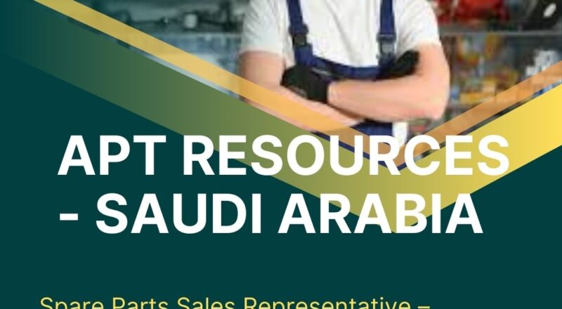 ✨ Apt Resources – Spare Parts Sales Representative – Power Generators Vacancy in Saudi Arabia 2025 – Apply Immediately